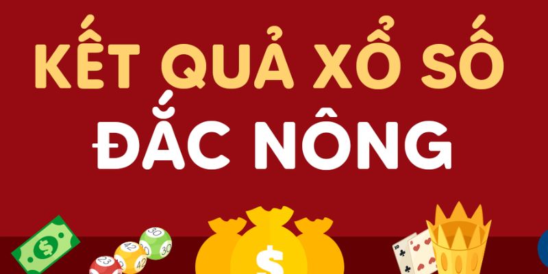 Đôi nét chung về kết quả xổ số Đắc Nông